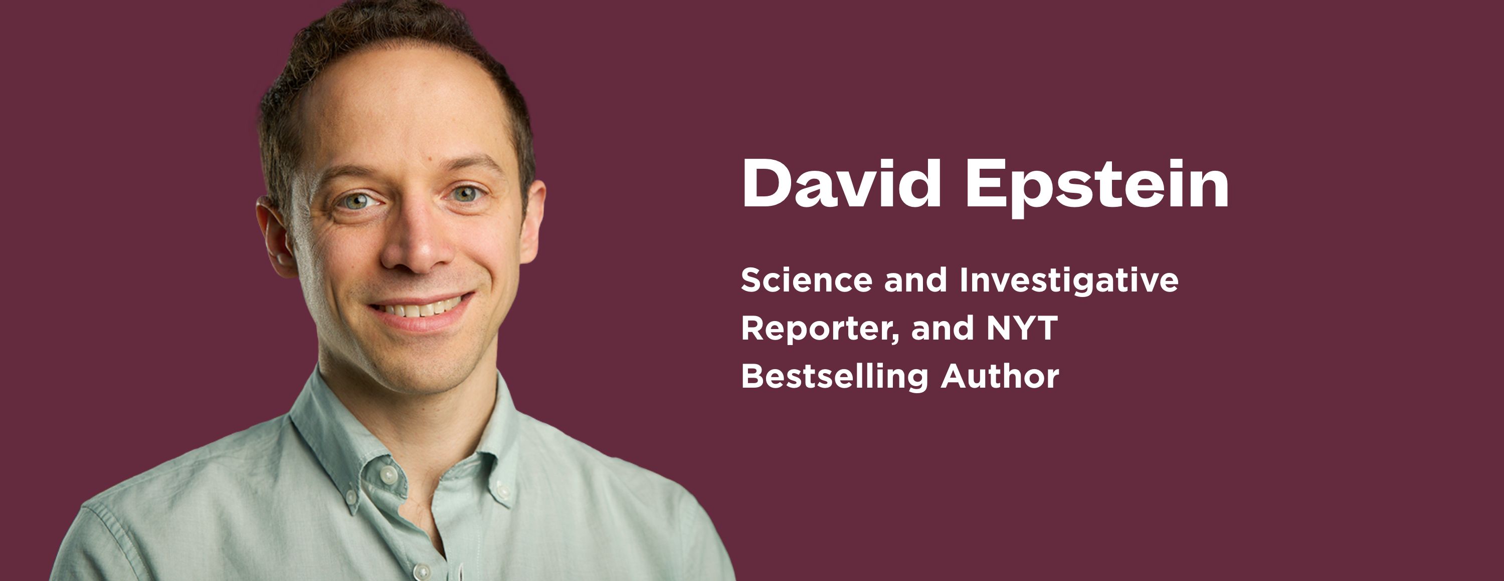 David Epstein: Science and Investigative Reporter, and NYT Bestselling Author